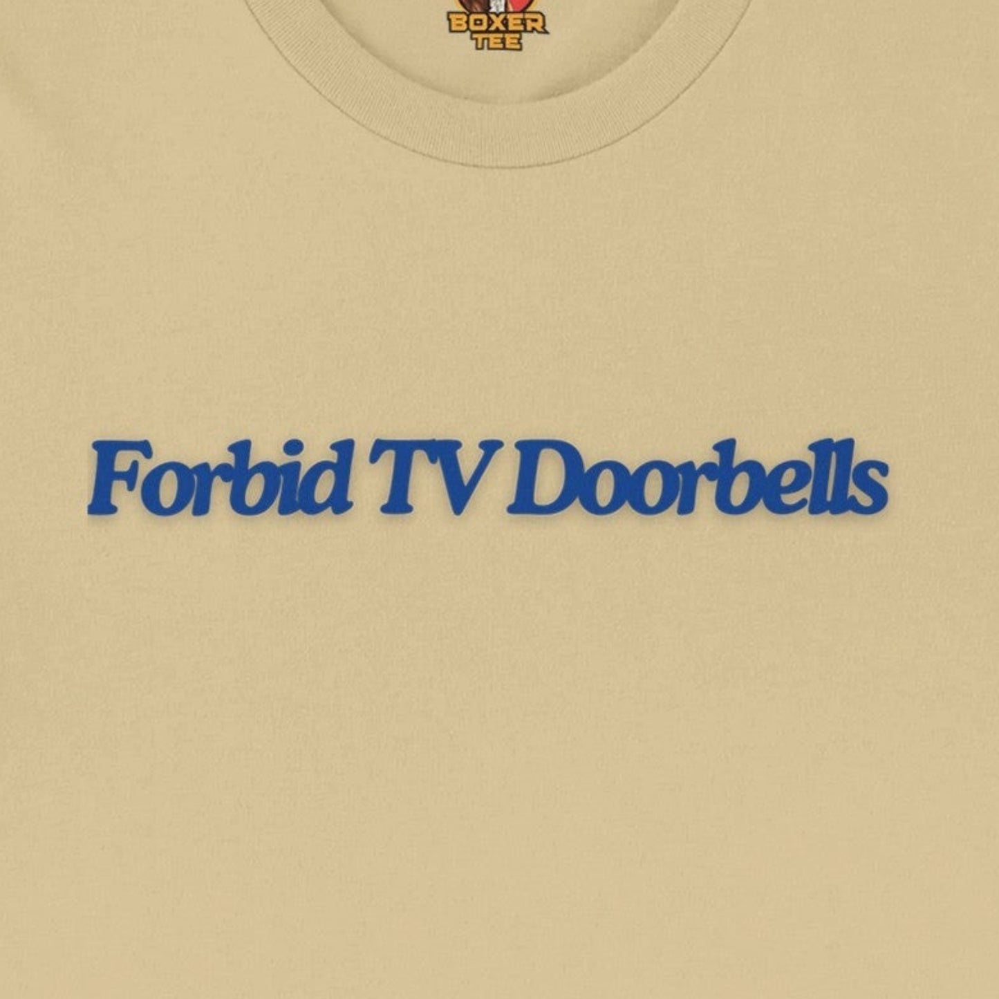 Forbid TV Doorbells Unisex Tee