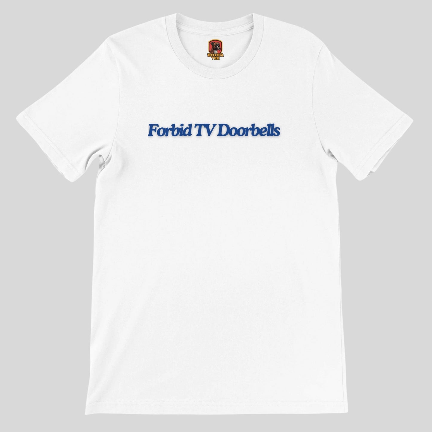 Forbid TV Doorbells Unisex Tee