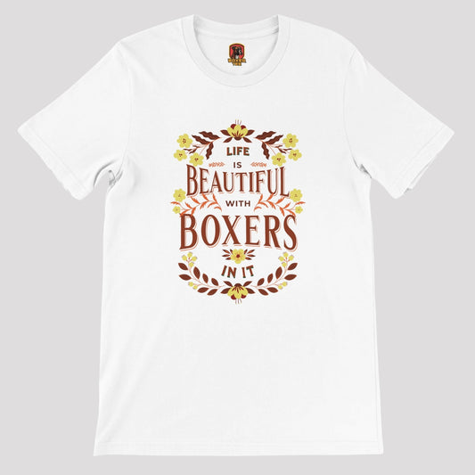 Life is Beautiful with Boxers in It Unisex Tee