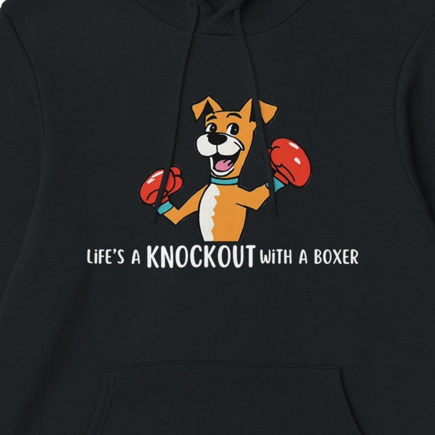 Life's a Knockout With a Boxer Unisex Hoodie
