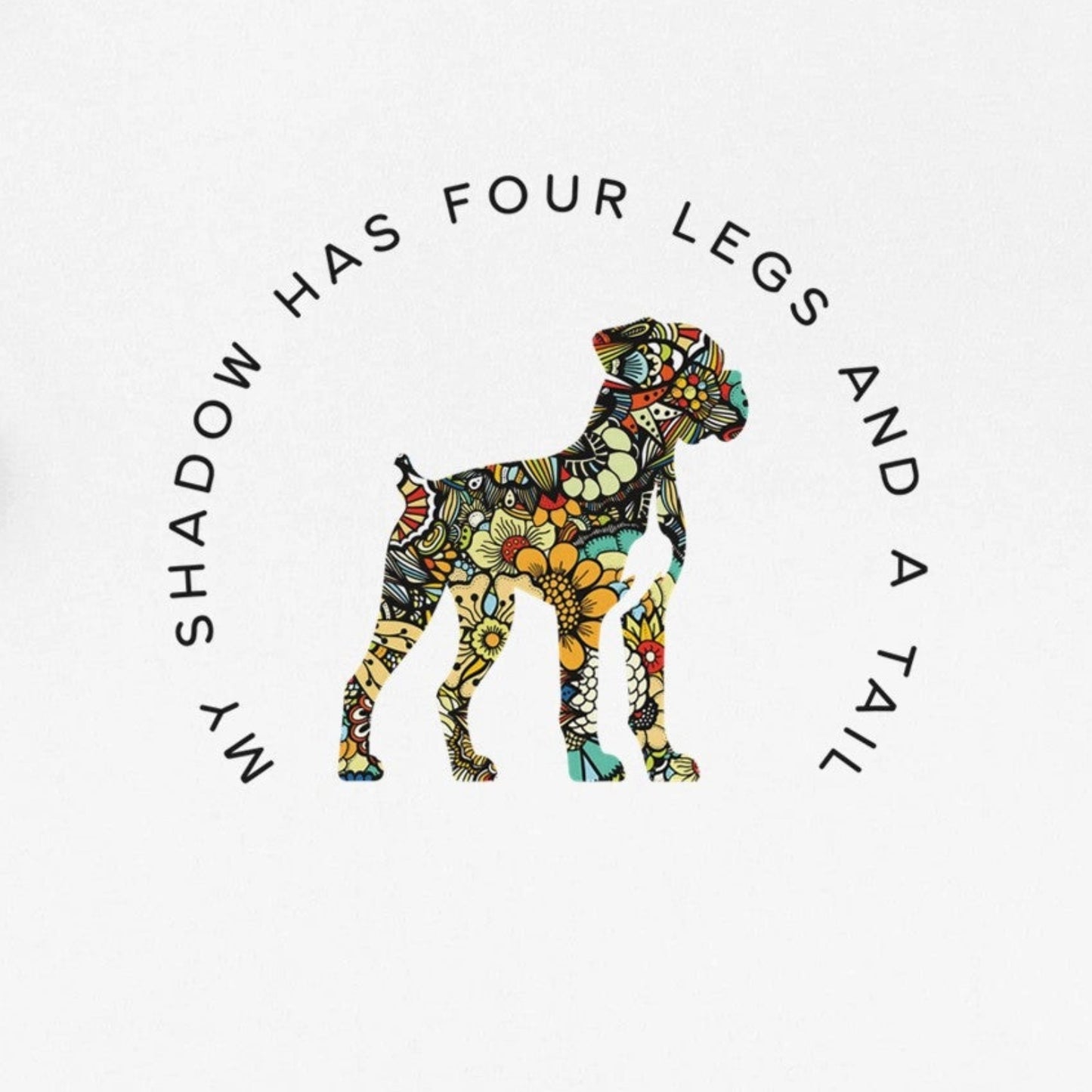 My Shadow Has Four Legs and a Tail Unisex Tee