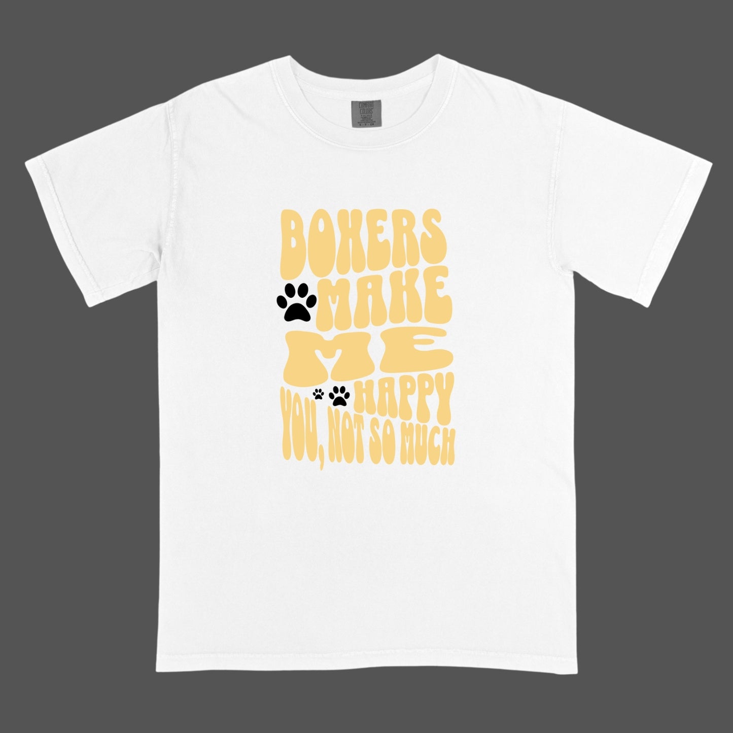 Boxers Make Me Happy Unisex Heavyweight Tee