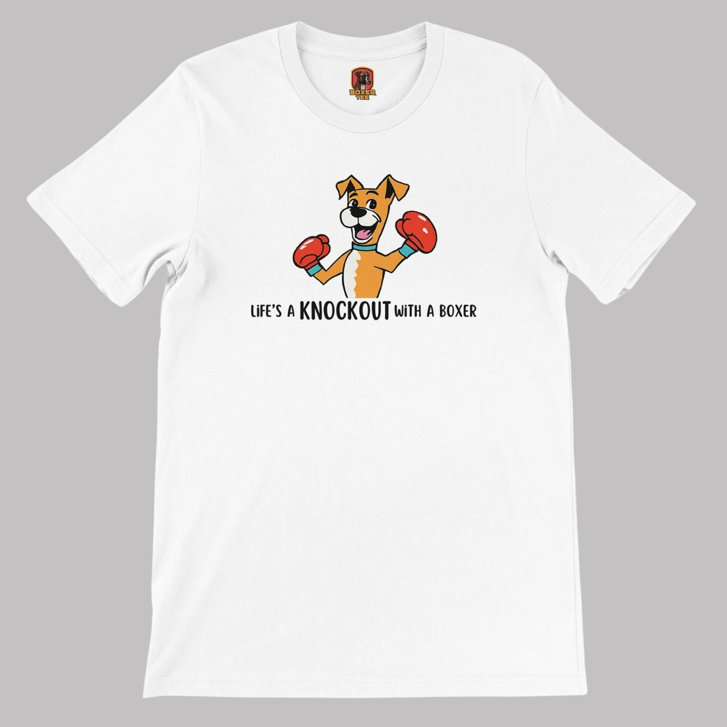 Life's a Knockout With a Boxer Unisex Tee